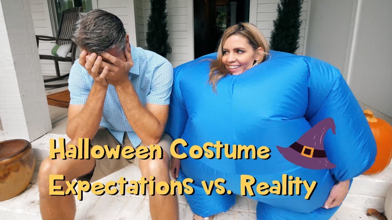 Halloween Costume Expectations vs. Reality YouTube