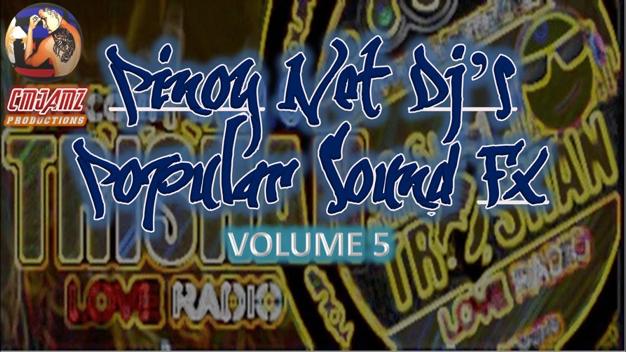 Popular Pinoy Net DJ's Sound FX Vol.5 YouTube
