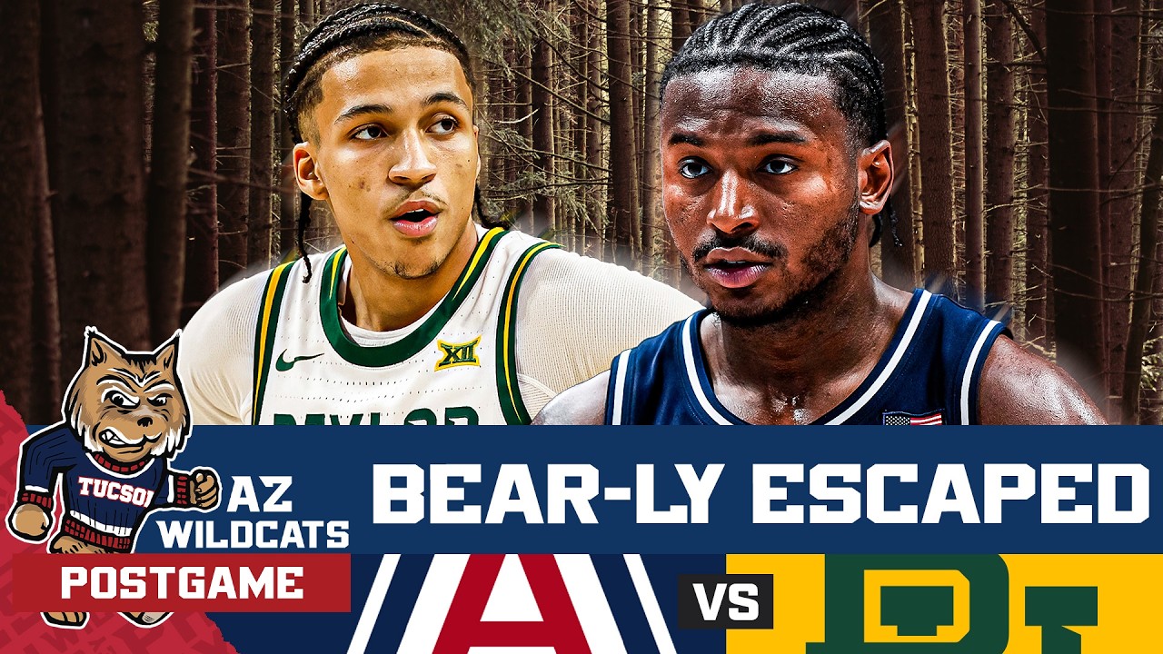 POSTGAME: No. 2 Arizona ESCAPES Against Cameron Carr & Baylor To Maintain LEAD In Big 12 Race