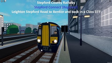 (Roblox) SCR 1.7 Stepford Connect (LSR to Benton and back in a Class 377) (Timelapse)