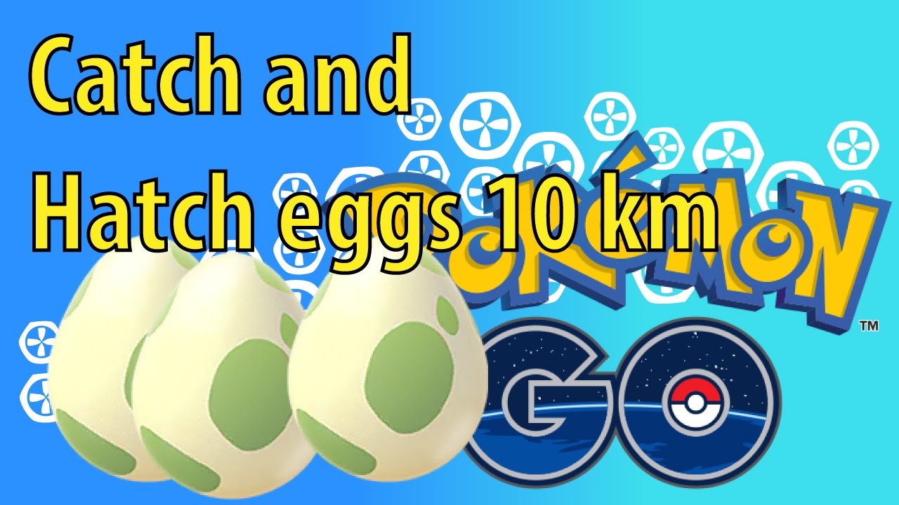 Pokemon GO // Catch and hatch the eggs 10 km - YouTube