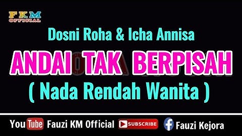 Andai Tak Berpisah - Dosni Roha ft Icha Annisa ( KARAOKE ) Nada Rendah Wanita