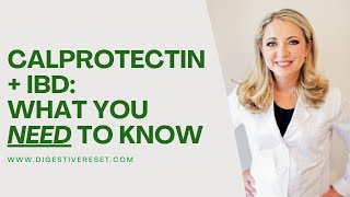 Benefits of Monitoring Calprotectin for Inflammatory Bowel Disease (IBD)