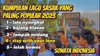 KUMPULAN LAGU SASAK SONATA TERPOPULER YANG BANYAK DI REKUES 2023