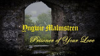 Yngwie Malmsteen - Prisoner of Your Love | Lyrics | RW Channel