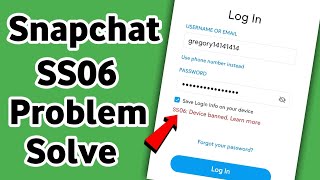 Snapchat Ss06 Device Banned Problem Solve Ss06 - Snapchat Ss06 Device Banned Problem