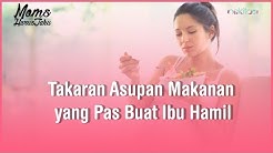 Menu dan Takaran Asupan Makanan yang Pas Buat Ibu Hamil - Durasi: 2.38. 