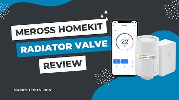 Smart Home Heating: Meross Smart Radiator Thermostat Valve Review