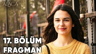 Alaca | 17. Bölüm 1. Fragmanı