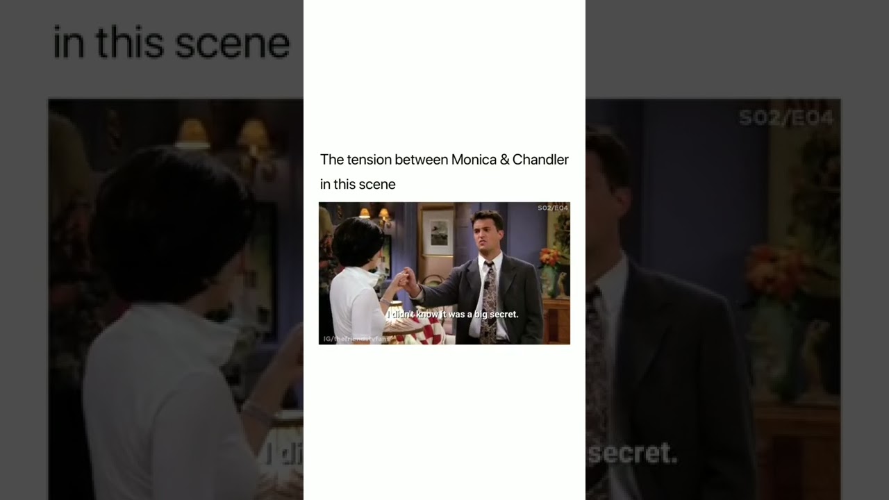 Chandler and Monica are in tension 