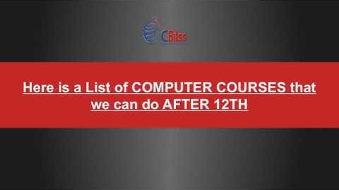 Computer courses after 12th - Cbitss Technologies