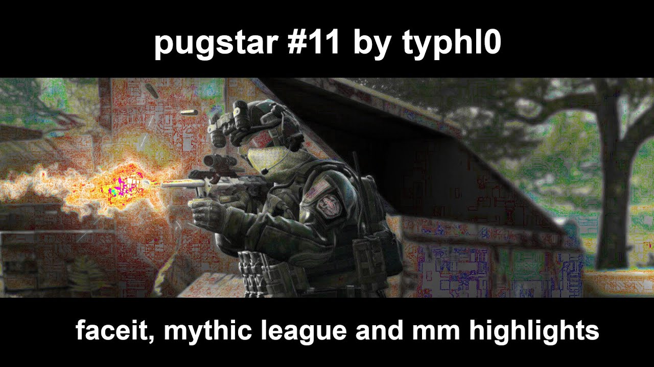 pugstar 11 by typhl0 (faceit, mythic league, mm highlights) cs2 YouTube