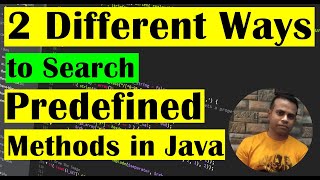 How to Search Java Predefined Method or Inbuild Methods | 2 Different Ways for Searching | Class#54 Profile