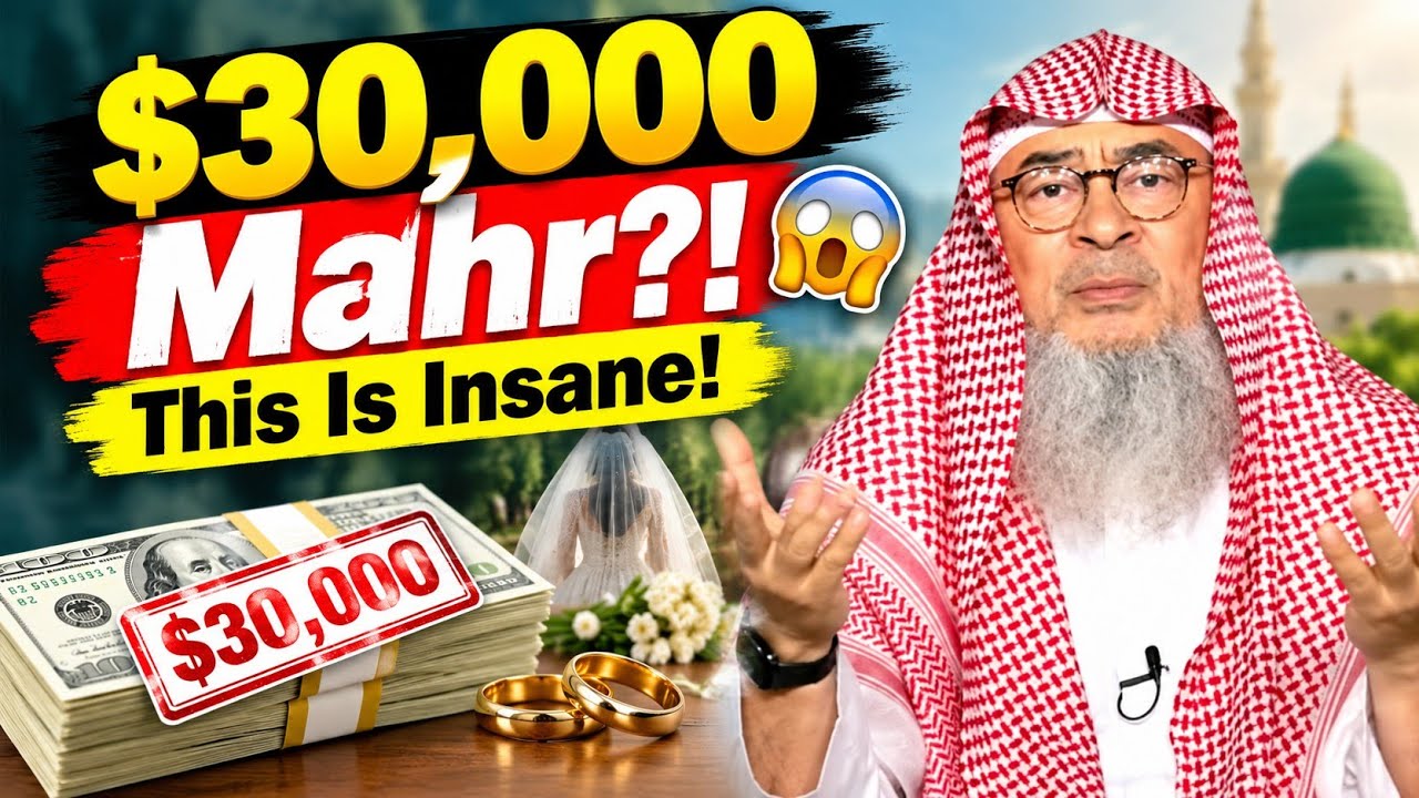 👉 $30,000 Mahr?! This Is Insane! 😱 | Sheikh Assim Al-Hakeem 