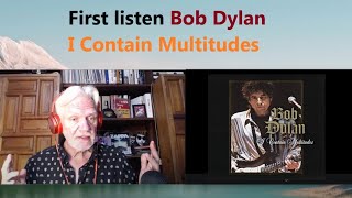 Senior reacts to Bob Dylan "I Contain Mulititudes" (Episode 258)