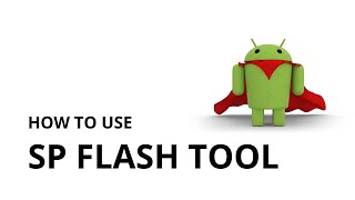 How to use SP Flash Tool