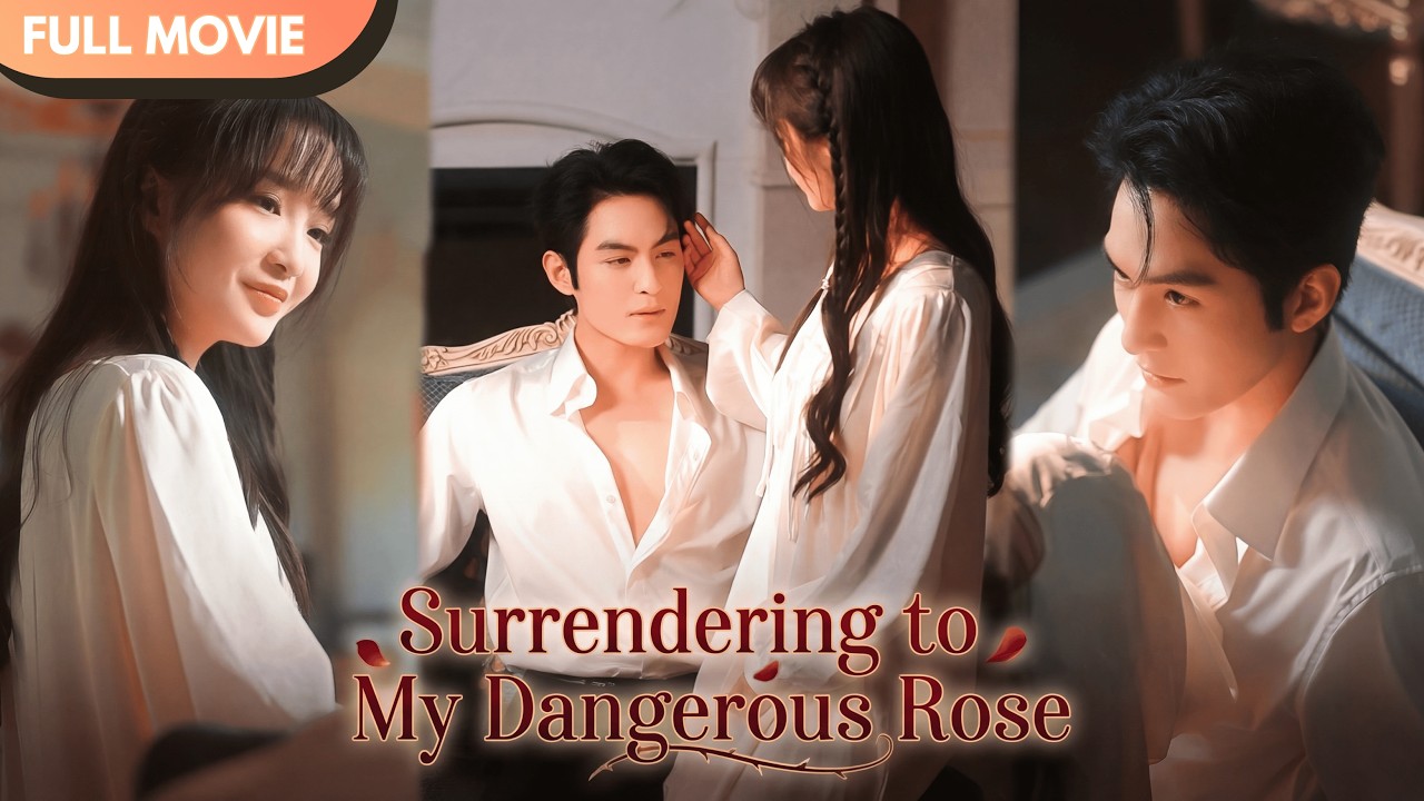 [ENG SUB] The CEO’s Obsession: Surrendering to My Dangerous Rose