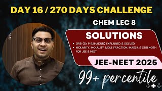 GRB - SOLUTIONS | JEE-NEET 2025 | DAY 15/270 | 99+ PERCENTILE #jeemains #chemistry #neet #class12