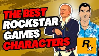 Top 10 BEST Rockstar Games Characters