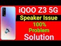 iQOO Z3 5G Mobile Speaker Not Working | How to Solve Speaker Problem in iQOO Z3 5G Mobile