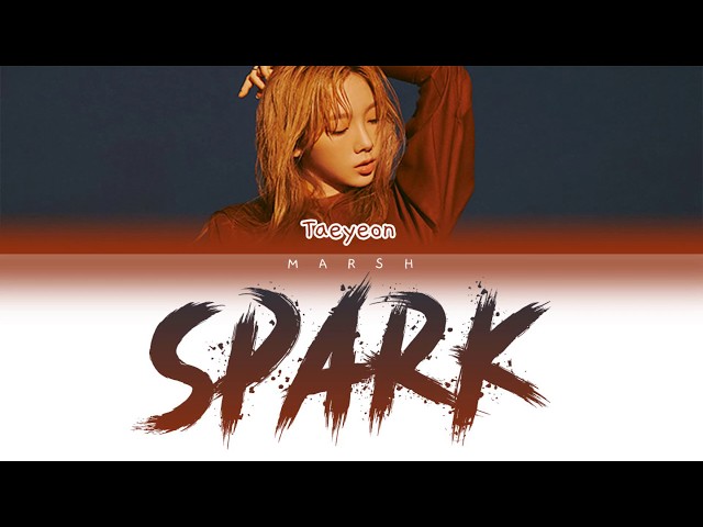 Taeyeon (태연) – Spark (불티) (Color Coded Lyrics/Han/Rom/Eng/Pt-Br) class=