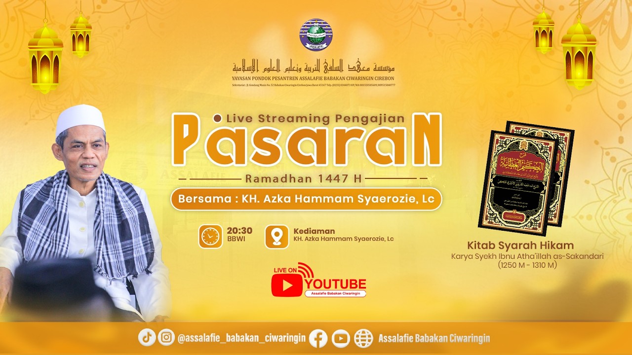 Pengajian Ramadhan. Hari Ke- 15 Kitab Syarah Al-Hikam Bersama KH. Azka Hammam Syaerozie, Lc.