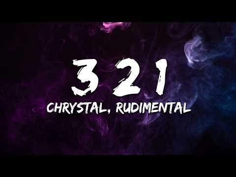 Chrystal, Rudimental - 3 2 1 (Lyrics)