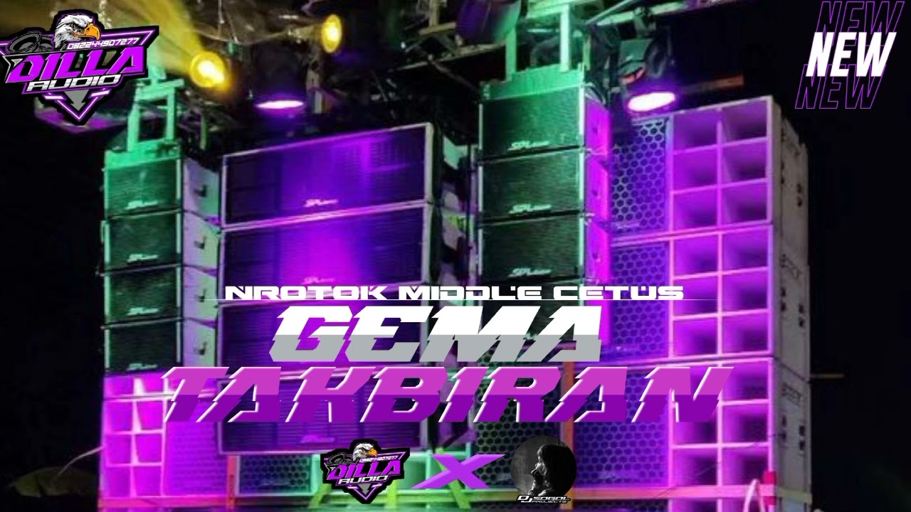 new❗GEMA TAKBIR middle cetus Dilla audio lawang rmx By DJ sogol projects