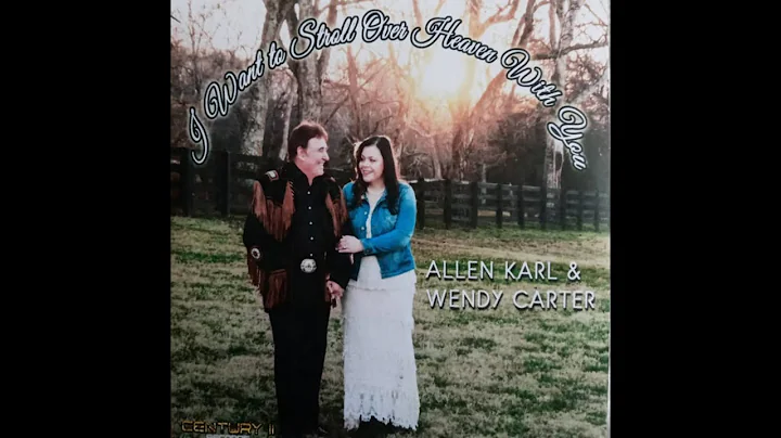 Allen Karl & Wendy Carter I want To Stroll Over He...