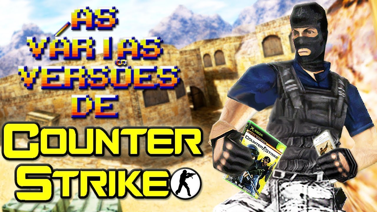 Todas as vers es de counter strike 1 6 curiosidades dos games jogos