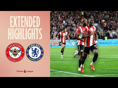 Brentford 3-0 Chelsea | Anthony, Thiago and Carvalho all score! | Extended Premier League Highlights