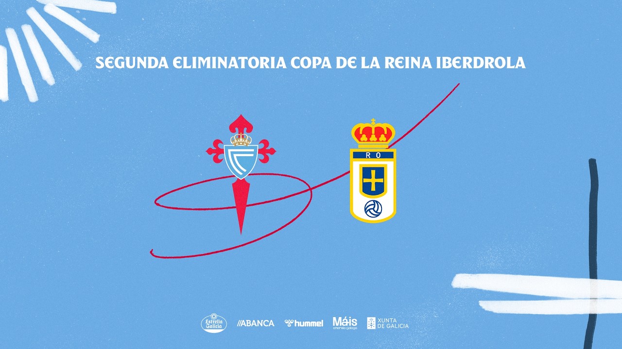 As Celtas vs Real Oviedo | EN DIRECTO | Segunda Eliminatoria Copa de la Reina Iberdrola