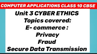 CYBER ETHICS: E-commerce: Privacy, Fraud, Secure Data Transmission