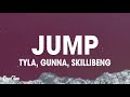 Tyla x Gunna x Skillibeng - Jump (Lyrics)