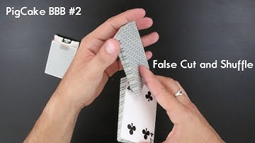 EASY FAKE SHUFFLE AND CUT (GONE NORMAL) PigCake BBB #2