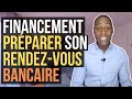 Comment bien prparer son rendez vous bancaire