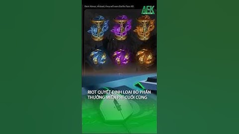 Riot quyết định loại bỏ phần thưởng miễn phí cuối cùng trong LMHT #lmht