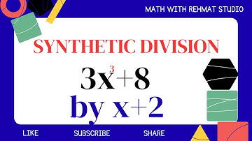 Synthetic Division of x^3+8 by x+2 | Math with Rehmat Studio 