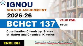 IGNOU BCHCT 137 Solved Assignment 2026-26 | English Medium | Download PDF | IGNOU Students Portal