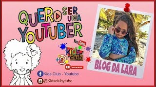 Tag Quero Ser Uma Youtuber Blog Da Lara