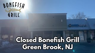 Closed Bonefish Grill in Green Brook, NJ