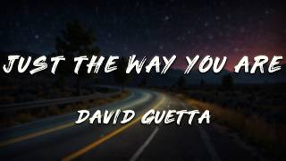 Milky - Just The Way You Are (David Guetta Remix)   [ Lyrics ]