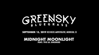 Midnight Moonlight Feat. The Lil Smokies | Live at Red Rocks Amphitheatre - 09/13/19