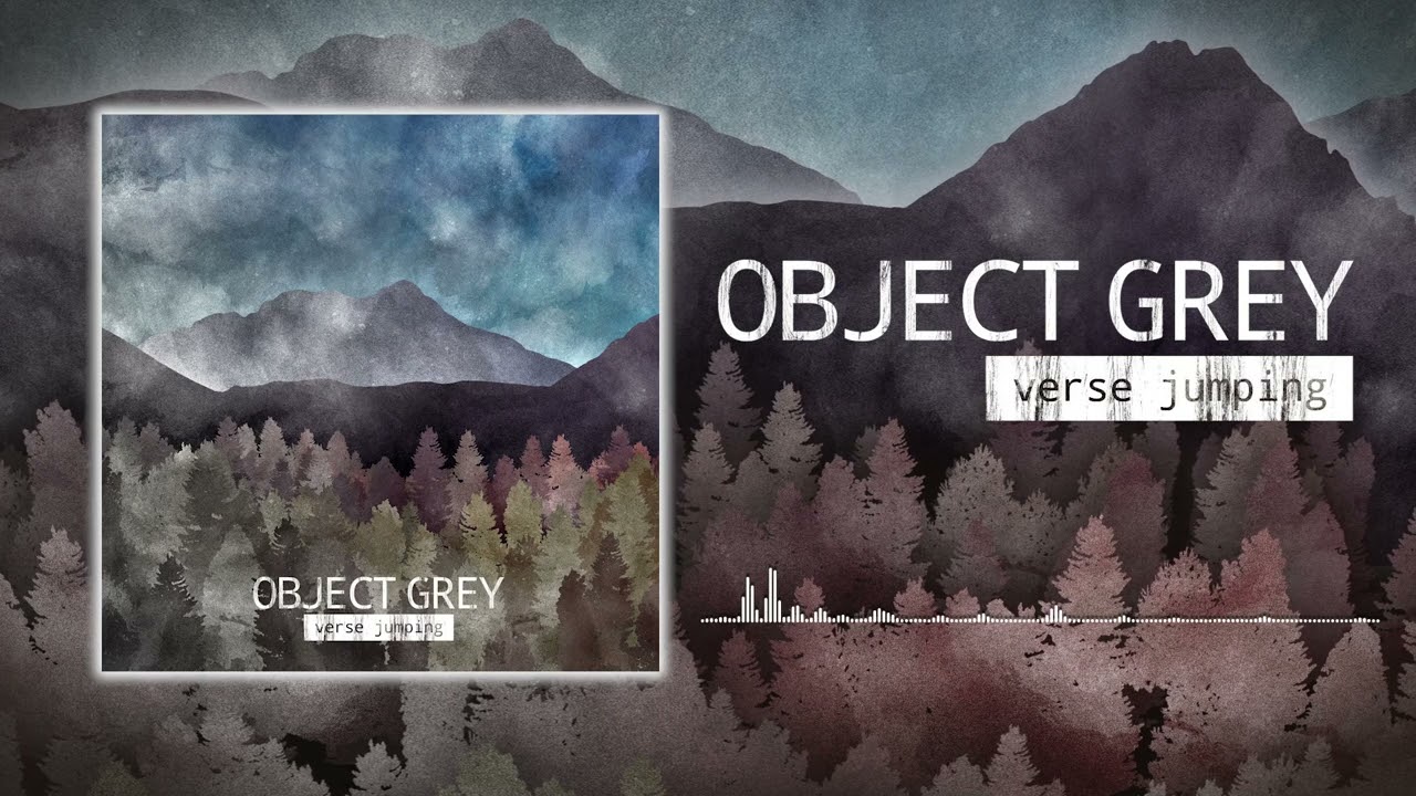 Object Grey- Verse Jumping (Official Track Video)