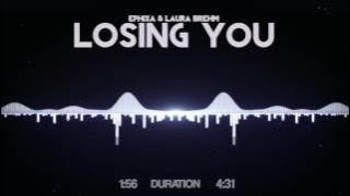 Ephixa & Laura Brehm - Losing You
