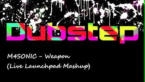 M4SONIC - Weapon [Live Launchpad Mashup] [Free download]