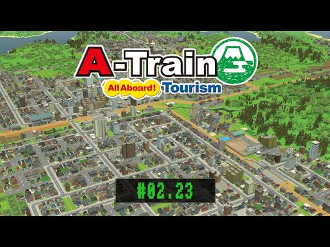 A-Train: All Aboard! Tourism - "Hoffnungen und Träume" - #02.23