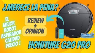 Es el HONITURE G20 PRO el mejor ROBOT ASPIRADOR CALIDAD PRECIO ? Review y opinion en español [2024]