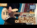 THE TRUCE OF TWILIGHT - The Good, The Bad &amp; The Queen | Bass Only Cover + Tabs