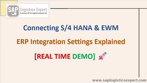 Video 2: Connecting SAP S/4HANA & EWM – ERP Integration Settings Explained [Real-Time Demo]